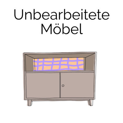 Unbearbeitete Möbel